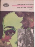 Margaret Mitchell - Pe aripile v&icirc;ntului ( vol. IV )