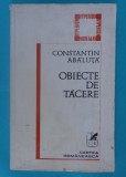 Constantin Abaluta &ndash; Obiecte de tacere ( antologie )