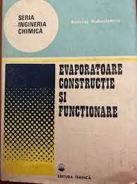 Andrzej Kubasiewicz - Evaporatoare. Construcție și funcționare foto