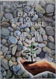 Pentru o recuperare a credintei crestine - Carl F. H. Henry