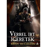 V&eacute;rrel &iacute;rt &iacute;g&eacute;retek - Lőporm&aacute;gus-tril&oacute;gia 1. - Brian McClellan