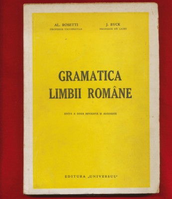 Al Rosetti, J Byck, &amp;quot;Gramatica limbii romane&amp;rdquo;, Editia a II-a, 1945 - Noua! foto