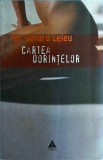 Cumpara ieftin Gerard Leleu - Cartea Dorintelor: Ghid complet de sexualitate, erotism și relații de cuplu. Colectia Eroscop, Editura Trei.