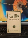 Scarron, Romanțul comic, Clasicii Literaturii Universale, București 1967, 189