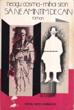 Sa ne amintim de Cain - Neagu Cosma, Mihai Stan | Carte politista romana, Stare buna, 1981, 244 pagini, Brosata, Cartea Romaneasca