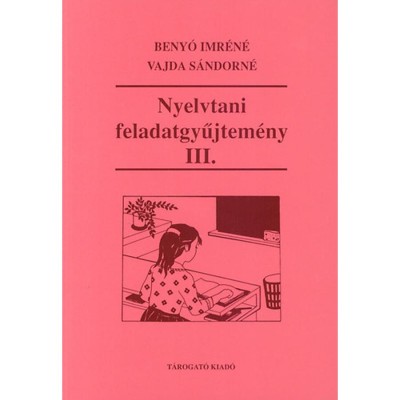 Nyelvtani feladatgyűjtem&amp;eacute;ny III. - Beny&amp;oacute; Imr&amp;eacute;n&amp;eacute; foto