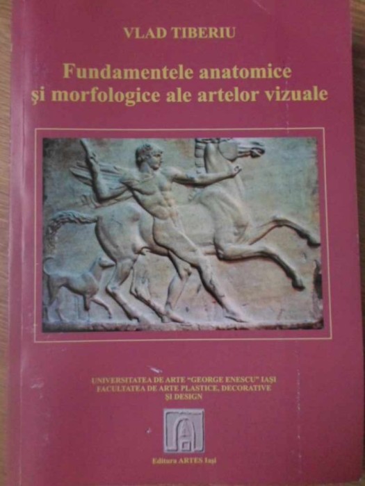 FUNDAMENTELE ANATOMICE SI MORFOLOGICE ALE ARTELOR VIZUALE-VLAD TIBERIU-263543