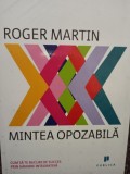 Roger Martin - Mintea opozabila (Editia: 2013)