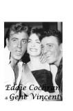 Eddie Cochran &amp; Gene Vincent: The Untold Story