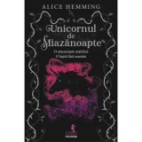 Cumpara ieftin Unicornul de la miazanoapte. O amenintare malefica. O lupta fara seaman/Alice Hemming
