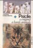 IOAN BUD, ELENA CRISTEA - PISICILE O ENIGMA A LUMII ANIMALE