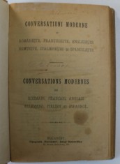 CONVERSATIUNI MODERNE IN ROMANESTE, FRANTUZESTE, ENGLEZESTE, NEMTESTE, ITALIENESTE SI SPANIOLESTE, VOL I-II