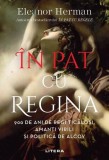 &Icirc;n pat cu regina - Paperback brosat - Eleanor Herman - Litera