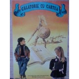 CALATORIE CU CARTEA. LECTURI SCOLARE SUPLIMENTARE PENTRU CLASA A IV-A-ANTOLOGIE DE DANIELA VRACI-217573