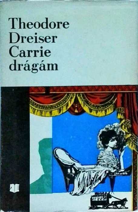 Theodore Dreiser - Carrie dragam