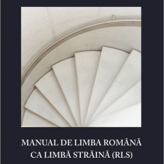 Manual de limba romana ca limba straina (RLS) Nivelul B1