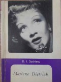 Marlene Dietrich - D.I. Suchianu - Teatru, Editura Meridiane 1966, Carte Beletristica Romana, Coperta Necartonata