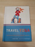 Darrin Zeer &ndash; Travel Yoga (Chronicle Books, 2005)