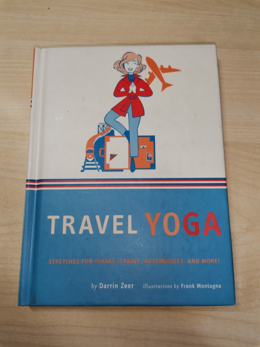 Darrin Zeer &ndash; Travel Yoga (Chronicle Books, 2005)