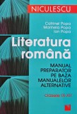 Cumpara ieftin Literatura romana. Manual preparator pe baza manualelor alternative pentru clasele IX-XII - 2012 - Marinela Popa (AM142)