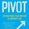 Pivot: The Only Move That Matters Is Your Next One