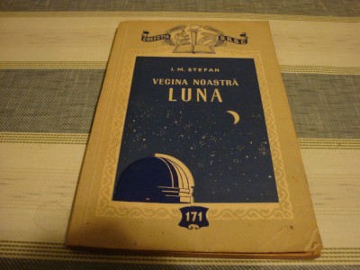 I. M. Stefan - Vecina noastra Luna - 1957 foto