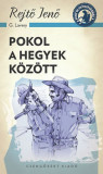 Pokol a hegyek k&ouml;z&ouml;tt - Rejtő Jenő