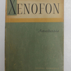 ANABASIS de XENOFON - BUCURESTI , 1964