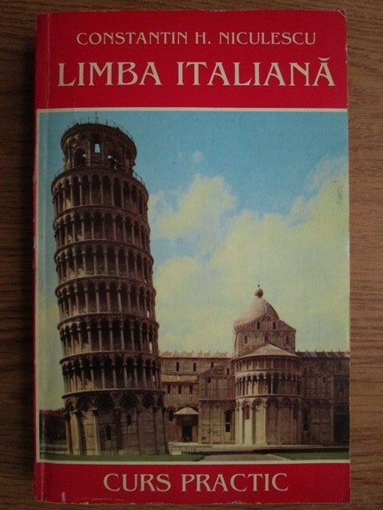 Constantin I. Niculescu - Limba italiană. Curs practic