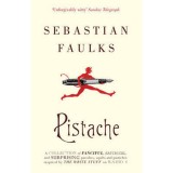 Pistache - Sebastian Faulks
