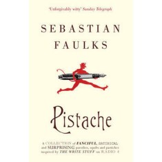 Pistache - Sebastian Faulks