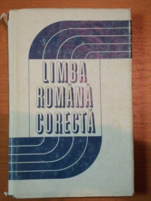 LIMBA ROMANA CORECTA - PROBLEME DE ORTOGRAFIE, GRAMATICA, LEXIC - 1973 foto