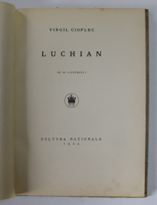 LUCHIAN de VIRGIL CIOFLEC , cu 60 ilustratii , 1924 foto