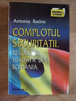 Complotul securitatii- Antonia Rados foto