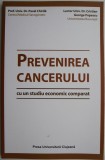 Prevenirea cancerului cu un studiu economic comparat &ndash; Pavel Chirila, Cristian George Popescu