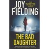 The Bad Daughter - Joy Fielding