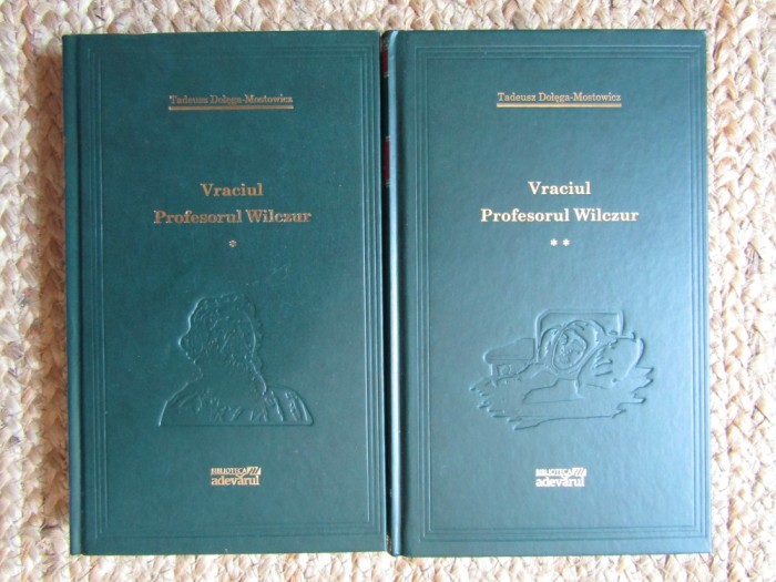 Tadeus Dolega Mostowicz - Vraciul / Profesorul Wilczur 2 VOLUME EDITIA ADEVARUL