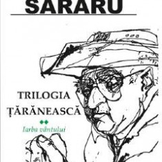 Trilogia taraneasca Vol.2: Iarba vantului - Dinu Sararu