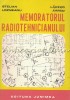 Memoratorul Radiotehnicianului - Stelian Lozneanu, Laczko Arpad, Editura Junimea, 1985, Electrotehnica