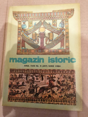 Magazin Istoric - Anul XVIII, Nr. 6 ( 207 ) Iunie 1984 foto