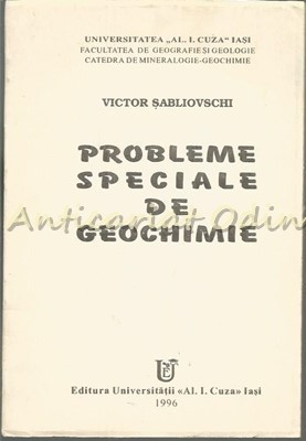 Probleme Speciale De Geochimie - Victor Sabliovschi foto