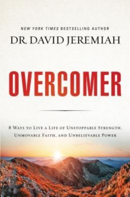 Overcomer: 8 Ways to Live a Life of Unstoppable Strength, Unmovable Faith, and Unbelievable Power foto