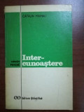 Inter-cunoastere- Catalin Mamali