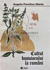 Cultul busuiocului la romani. Antologie de versuri si proza - 2003 - Angela Paveliuc-Olariu (@C107)