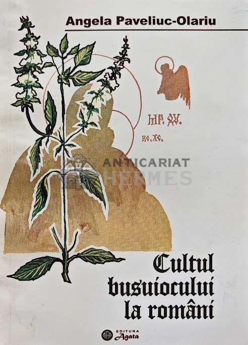 Cultul busuiocului la romani. Antologie de versuri si proza - 2003 - Angela Paveliuc-Olariu (@C107)