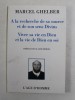 MARCEL GHELBER - A LA RECHERCHE DE SA SOURCE ET DE SON SENS DIVINS ..2001
