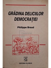 Philippe Braud - Gradina deliciilor democratiei foto