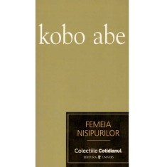 Kobo Abe - Femeia nisipurilor - 134454