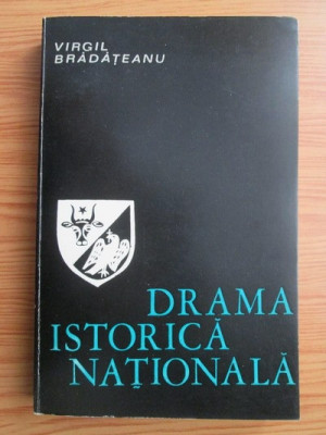 Virgil Bradateanu - Drama istorica nationala foto