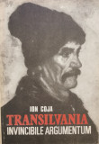 Transilvania. Invincibile Argumentum - Ion Coja